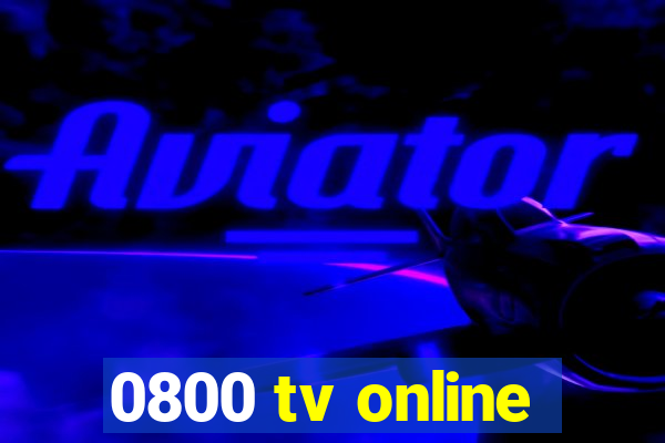 0800 tv online